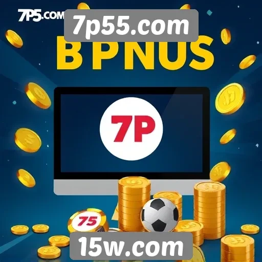 Como funciona o sistema de bônus do site 7p55.com